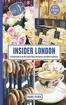 portada Insider London: A Curated Guide to the Most Stylish Shops, Restaurants, and Cultural Experiences