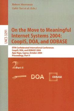 portada on the move to meaningful internet systems 2004: coopls, doa, and odbase: otm confederate international conferences coopls, doa, and odbase 2004 agia (in English)