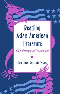 portada Reading Asian American Literature: From Necessity to Extravagance (en Inglés)