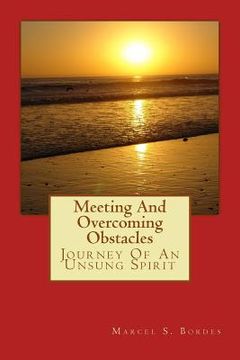 portada Meeting And Overcoming Obstacles: Journey Of An Unsung Hero