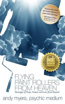 portada Flying Paint Rollers from Heaven: Hope, Humor, & Love from Beyond (en Inglés)