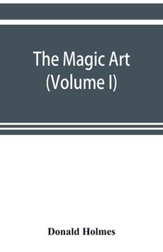 portada The magic art (Volume I) (en Inglés)