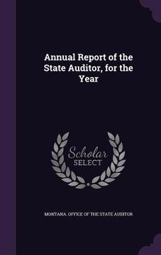 portada Annual Report of the State Auditor, for the Year (en Inglés)