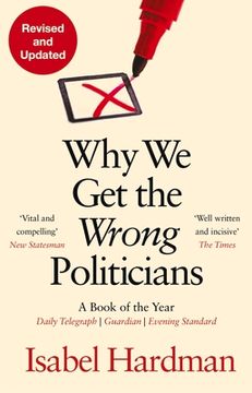 portada Why We Get the Wrong Politicians (en Inglés)