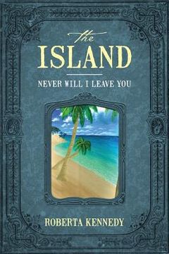 portada The Island: Never Will I Leave You (en Inglés)