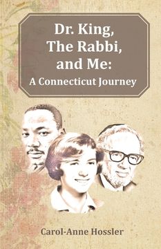 portada Dr. King, the Rabbi, and me: A Connecticut Journey (en Inglés)