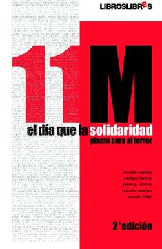 portada 11 m, el dia que la Solidaridad Planto Cara al Terror (in Spanish)