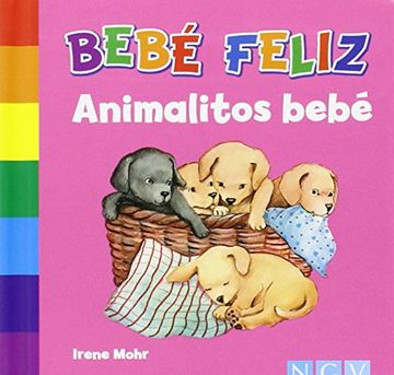 portada Bebé feliz. Animalitos bebé (in Spanish)