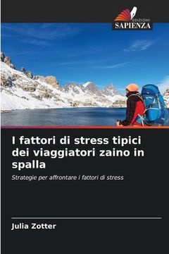 portada I fattori di stress tipici dei viaggiatori zaino in spalla (en Italiano)