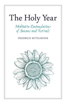 portada The Holy Year: Meditative Contemplations of Seasons and Festivals (en Inglés)