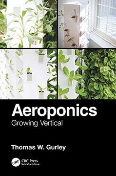 portada Aeroponics: Growing Vertical 
