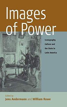 portada Images of Power: Iconography, Culture and the State in Latin America (Remapping Cultural History) (in English)