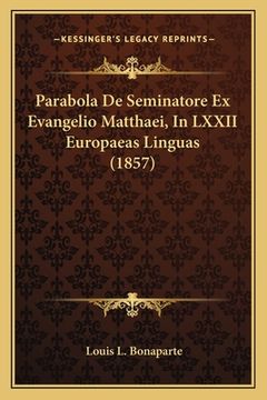 portada Parabola De Seminatore Ex Evangelio Matthaei, In LXXII Europaeas Linguas (1857) (in Latin)