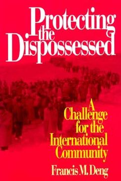 portada protecting the dispossessed: a challenge for the international community (en Inglés)