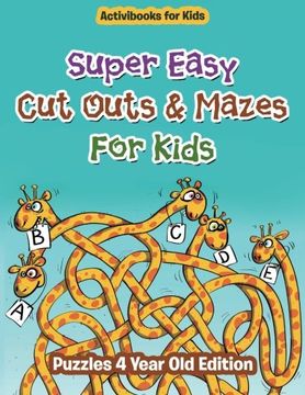 portada Super Easy Cut Outs & Mazes For Kids: Puzzles 4 Year Old Edition