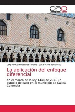 portada La Aplicación del Enfoque Diferencial: En el Marco de la ley 1448 de 2011 un Estudio de Caso en el Municipio de Cajicá-Colombia (in Spanish)