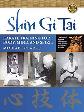 portada Shin gi Tai: Karate Training for Body, Mind, and Spirit (en Inglés)