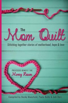 portada The Mom Quilt (en Inglés)