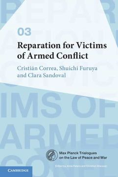 portada Reparation for Victims of Armed Conflict: 3 (Max Planck Trialogues, Series Number 3) 