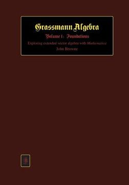 portada grassmann algebra volume 1: foundations (en Inglés)