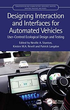portada Designing Interaction and Interfaces for Automated Vehicles: User-Centred Ecological Design and Testing (Transportation Human Factors) (en Inglés)