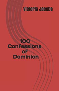 portada 100 Confessions of Dominion (en Inglés)