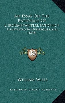 portada an essay on the rationale of circumstantial evidence: illustrated by numerous cases (1838) (en Inglés)