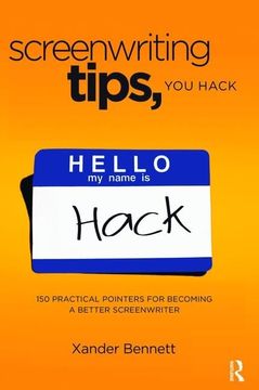 portada Screenwriting Tips, You Hack: 150 Practical Pointers for Becoming a Better Screenwriter (in English)