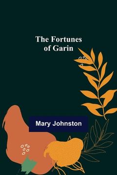 portada The Fortunes of Garin (en Inglés)