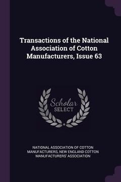 portada Transactions of the National Association of Cotton Manufacturers, Issue 63 (in English)