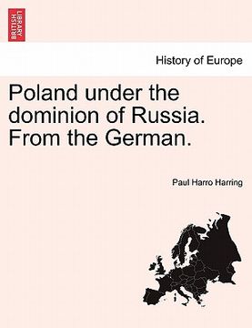 portada poland under the dominion of russia. from the german.