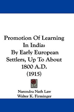 portada promotion of learning in india: by early european settlers, up to about 1800 a.d. (1915) (en Inglés)