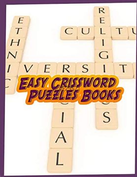 portada Easy Crissword Puzzles Books: Crossword Puzzle Books for Adults, Quick and Easy Puzzles, Easy Fun-Sized Puzzles, the new Crossword Dictionary Edition. Relaxing Puzzles Forward Crossword Puzzles 
