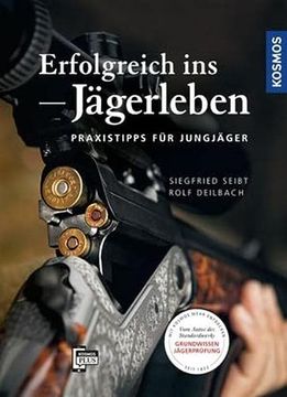 portada Erfolgreich ins Jägerleben: Praxistipps für Jungjäger (en Alemán)