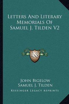 portada letters and literary memorials of samuel j. tilden v2 (en Inglés)