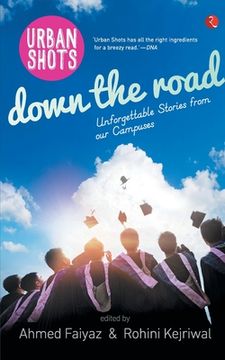 portada Urban Shots: Down the Road: Unforgettable Stories from Our Campuses (en Inglés)