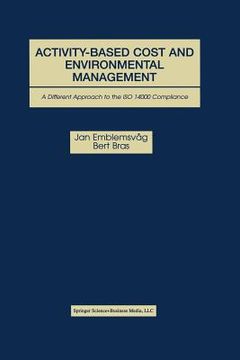 portada Activity-Based Cost and Environmental Management: A Different Approach to ISO 14000 Compliance (in English)