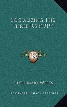 portada socializing the three r's (1919) (en Inglés)