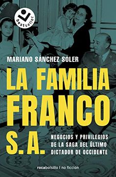 portada La Familia Franco S. A. Negocios y Privilegios de la Saga del Último Dictador de Occidente (in Spanish)