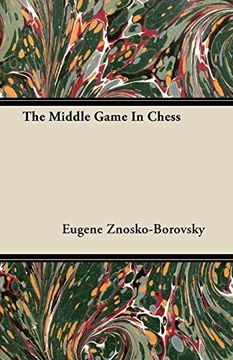 portada The Middle Game in Chess (en Inglés)