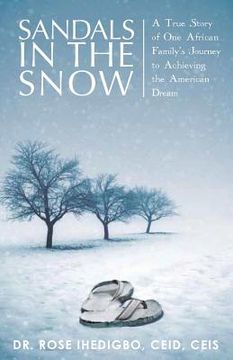 portada Sandals in the Snow: A True Story of One African Family's Journey to Achieving the American Dream (en Inglés)