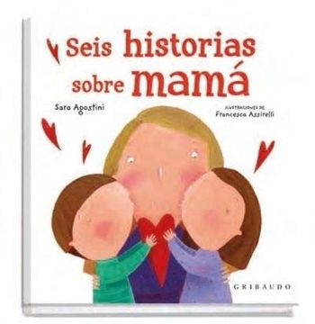 portada Seis Historias Sobre Mamá (in Spanish)
