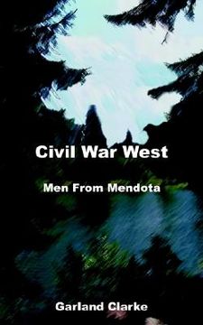 portada civil war west: men from mendota: journals and fates of two civil war soldiers (en Inglés)