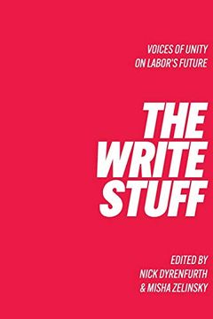 portada The Write Stuff Voice of Unity on Labor'S Future (en Inglés)