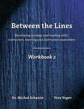 portada Between the Lines: Workbook 2: Developing Strategic Reading Skills Instruction Learning Alternative Assessment