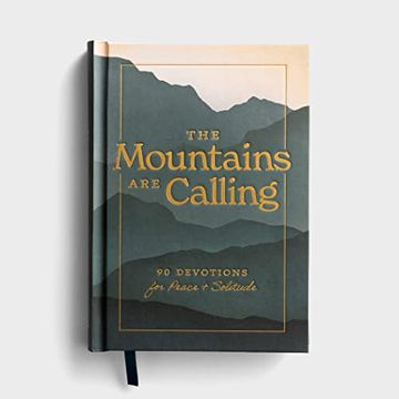 portada The Mountains are Calling: 90 Devotions for Peace & Solitude (en Inglés)