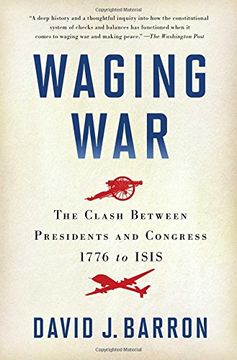 portada Waging War: The Clash Between Presidents and Congress, 1776 to ISIS