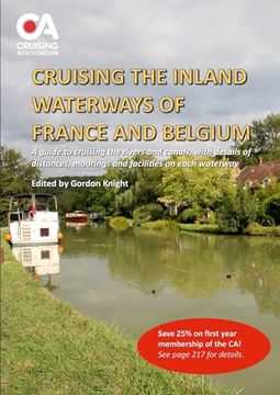 portada Cruising the Inland Waterways of France and Belgium: A Guide to Cruising the Rivers and Canals, With Details of Locks, Moorings and Facilities on Each Waterway (en Inglés)