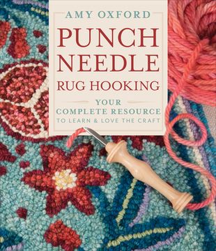 portada Punch Needle rug Hooking: Your Complete Resource to Learn and Love the Craft: Your Complete Resource to Learn & Love the Craft 