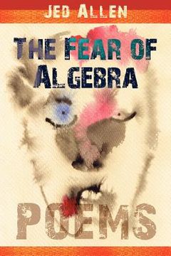 portada the fear of algebra (en Inglés)